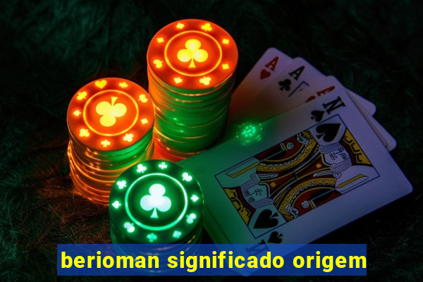 berioman significado origem